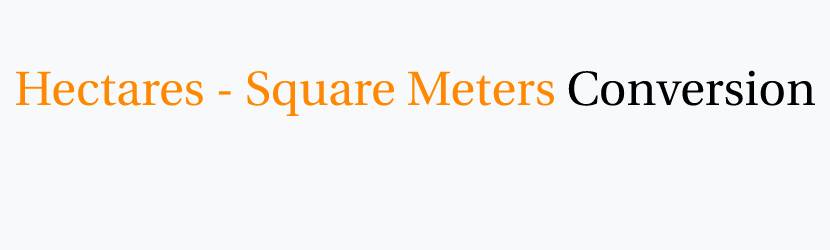 Hectares Square Meter Converter